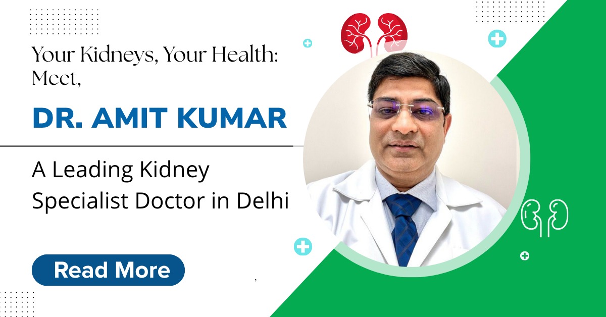 Kidney Specialist Doctor in Delhi 