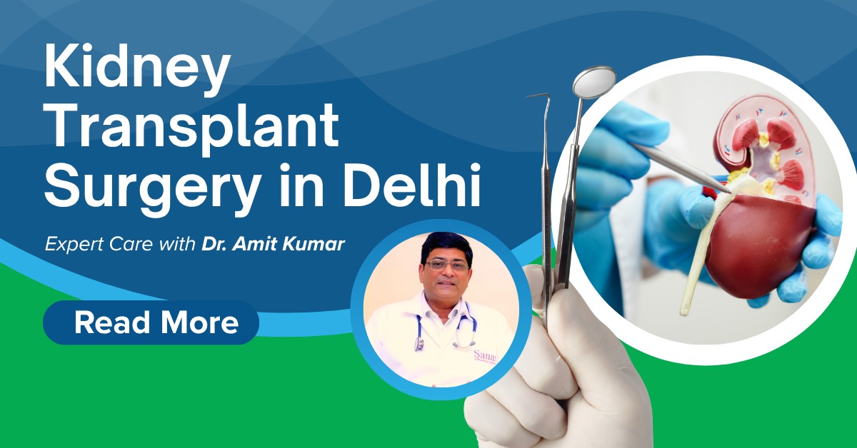 Kidney Transplant Surgery in Delhi